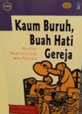 Kaum Buruh, Buah Hati Gereja: Aktualisasi Ajaran Sosial Gereja dalam Perburuhan