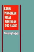 Kaum Pinggiran, Kelas Menengah Quo Vadis