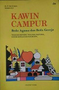 Kawin Campur Beda Agama dan Beda Gereja: Tinjauan Historis, Teologis, Pastoral, Hukum Gereja dan Hukum Sipil