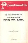 Ke Arah Kristianisasi Upacara Inisiasi Wa'u Wa Tana