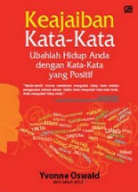 Keajaiban Kata-Kata: Ubahlah Hidup Anda dengan Kata-kata yang Positif [Judul asli: Every Word Has Power]