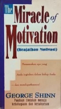 Keajaiban Motivasi [Judul asli: The Miracle of Motivation]