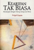 Kearifan Tak Biasa: Percakapan dengan Orang-Orang Luar Biasa [Judul asli: Uncommon Wisdom]