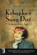 Kebajikan Sang Diri, Konsep Baru Ego [Judul asli: The Virtue of Selfishness, A New Concept of Egoism]