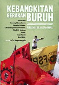 Kebangkitan Gerakan Buruh: Refleksi Era Reformasi