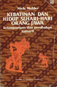 Kebatinan dan Hidup Sehari-hari Orang Jawa: Kelangsungan dan Perubahan Kulturil [Judul asli: Mysticism and Everyday Life in Contemporary Java]