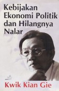 Kebijakan Ekonomi Politik dan Hilangnya Nalar