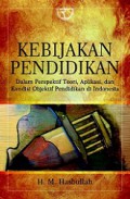 Kebijakan Pendidikan: Dalam Perspektif Teori, Aplikasi dan Kondisi Objektif Pendidikan di Indonesia