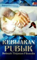 Kebijakan Publik: Sebuah Tinjauan Filosofis