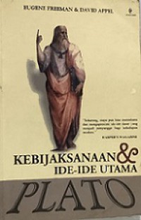 Kebijaksanaan dan Ide-Ide Utama Plato [Judul asli: The Wisdom and Ideas of Plato]