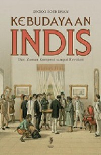 Kebudayaan Indis: dari Zaman Kompeni Sampai Revolusi