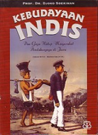 Kebudayaan Indis dan Gaya Hidup Masyarakat Pendukungnya di Jawa (Abad XVIII-Medio Abad XX)