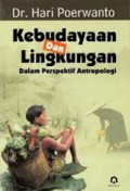 Kebudayaan dan Lingkungan dalam Perspektif Antropologi