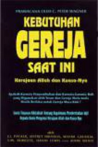 Kebutuhan Gereja Saat Ini: Kerajaan Allah dan Kuasa-Nya [Judul asli: The Kingdom and the Power]