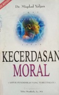 Kecerdasan Moral: Aspek Pendidikan yang Terlupakan [Judul asli: Daurut Tarbiyah]