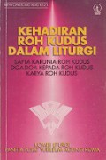 Kehadiran Roh Kudus dalam Liturgi: Sapta Karunia Roh Kudus, Doa-Doa kepada Roh Kudus, Karya Roh Kudus