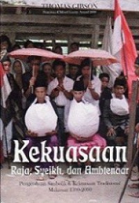 Kekuasaan Raja, Syeikh, dan Ambtenaar: Pengetahuan Simbolik & Kekuasaan Tradisional Makassar 1300-2000 [Judul asli: The Sun Pursued the Moon]