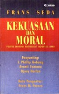 Kekuasaan dan Moral: Politik Ekonomi Masyarakat Indonesia Baru