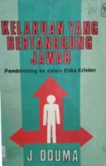 Kelakuan yang Bertanggung Jawab: Pembimbing ke dalam Etika Kristen [Judul asli: Verantwoord Handelen]