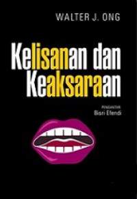 Kelisanan dan Keaksaraan [Judul asli: Orality and Literacy]