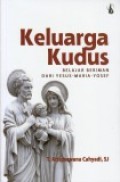 Keluarga Kudus : Belajar Beriman dari Yesus-Maria-Yosef