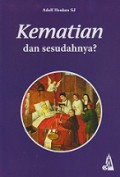 Kematian dan Sesudahnya?