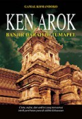 Ken Arok: Banjir Darah di Tumapel