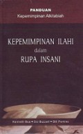 Kepemimpinan Ilahi dalam Rupa Insani: Panduan Kepemimpinan Alkitabiah [Judul asli: Handbook to Leadership]