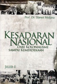 Kesadaran Nasional 1: Dari Kolonialisme Sampai Kemerdekaan