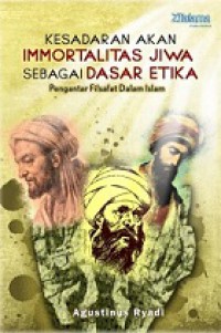 Kesadaran akan Immortalitas Jiwa sebagai Dasar Etika: Pengantar Filsafat dalam Islam