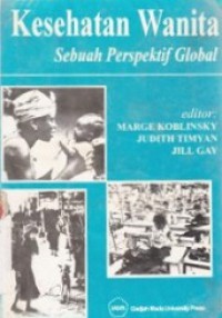 Kesehatan Wanita: Sebuah Perspektif Global [Judul asli: The Health of Women]