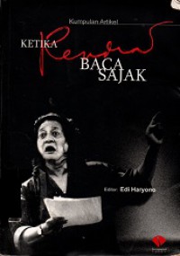 Ketika Rendra Baca Sajak (Kumpulan Artikel)