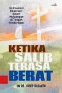 Ketika Salib Terasa Berat: 60 Inspirasi Kitab Suci dalam Perjuangan di Tengah Penderitaan