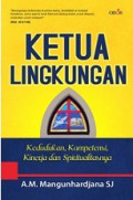 Ketua Lingkungan: Kedudukan, Kompetensi, Kinerja dan Spiritualitasnya