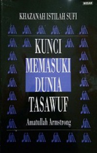 Khazanah Istilah Sufi: Kunci Memasuki Dunia Tasawuf [Judul asli: Sufi Terminology, The Mystical Language of Islam]