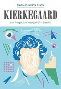 Kierkegaard dan Pergulatan Menjadi Diri Sendiri