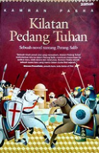 Kilatan Pedang Tuhan: Sebuah Novel Tentang Perang Salib [Judul asli: Shadow of the Swords]