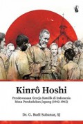 Kinro Hoshi – Pendewasaan Gereja Katolik di Indonesia Masa Pendudukan Jepang (1942-1945)