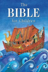 Kisah Alkitab Untuk Anak [Judul asli: The Children's Bible]