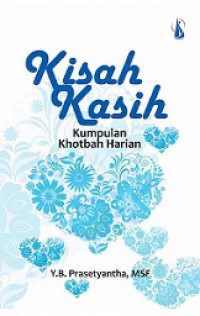 Kisah Kasih: Kumpulan Khotbah Harian