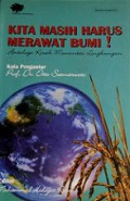 Kita Masih Harus Merawat Bumi! Antologi Kisah Mencintai Lingkungan