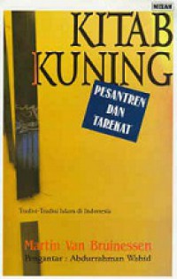 Kitab Kuning, Pesantren dan Tarekat: Tradisi-tradisi Islam di Indonesia