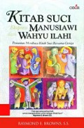 Kitab Suci Ekspresi Manusiawi dari Wahyu Illahi: Penuntun Membaca Kitab Suci Bersama Gereja [Judul asli: Reading the Gospels with the Church]