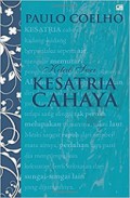 Kitab Suci Kesatria Cahaya [Judul asli: Manual Do Guerreiro Da Luz]