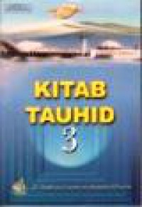 Kitab Tauhid (Vol.III) [Judul asli: At-Tauhid Lish-Shaffits Tsalits Al-'Aly]