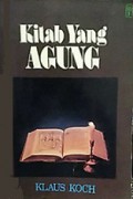 Kitab yang Agung: Sejarah Penyusunan Alkitab [Judul asli: Das Buch der Bucher]