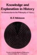 Knowledge and Explanation in History: An Introduction to the Philosophy of History