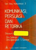 Komunikasi, Persuasi dan Retorika