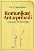 Komunikasi Antarpribadi: Tinjauan Psikologis