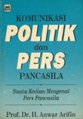 Komunikasi Politik dan Pers Pancasila: Suatu Kajian Mengenai Pers Pancasila